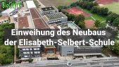 Einweihung des Neubaus der Elisabeth-Selbert-Schule